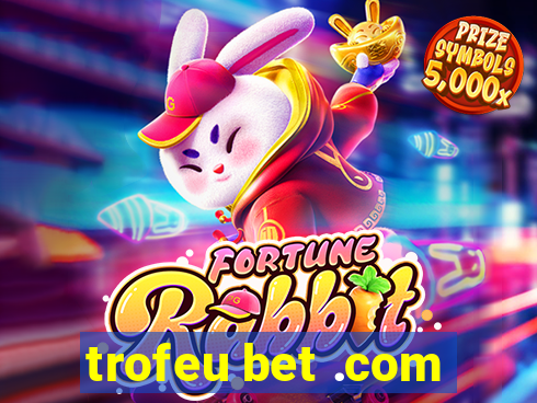 trofeu bet .com